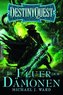 Destiny Quest, Im Feuer der Dämonen