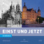 Einst und Jetzt - Schwerin