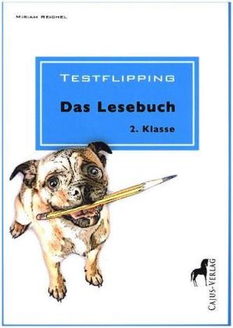Testflipping. Das Lesebuch 2. Klasse