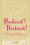 Hochzeit? Hochzeit!
