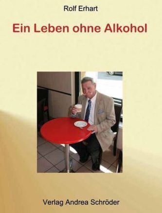 Ein Leben ohne Alkohol