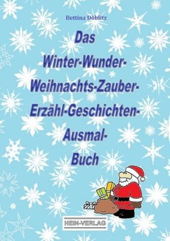 Das Winter-Wunder-Weihnachts-Zauber-Erzähl-Geschichten-Ausmal- Buch