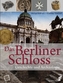 Das Berliner Schloss