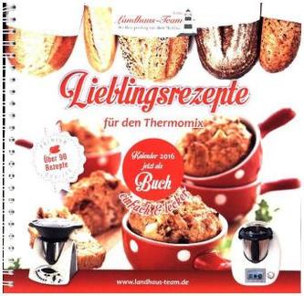 Lieblingsrezepte für den Thermomix einfach & lecker