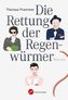 Die Rettung der Regenwürmer