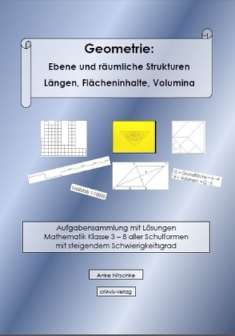 Geometrie: Ebene und räumliche Strukturen - Längen, Flächen, Volumina