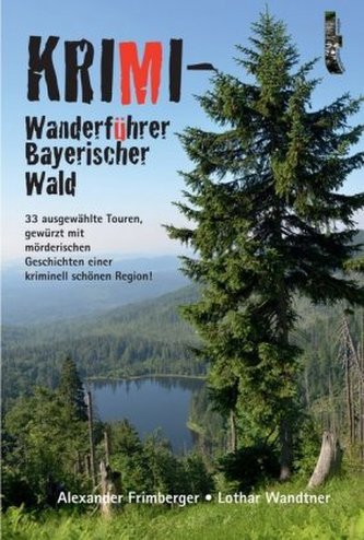 Krimi-Wanderführer Bayerischer Wald