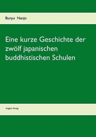 Eine kurze Geschichte der zwölf japanischen buddhistischen Schulen