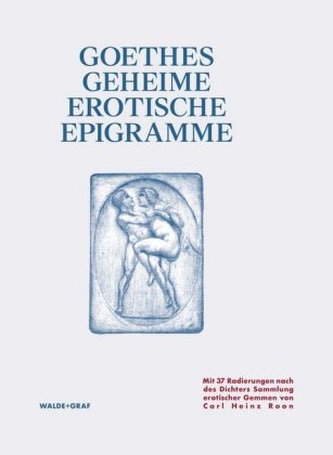 Goethes Geheime Erotische Epigramme