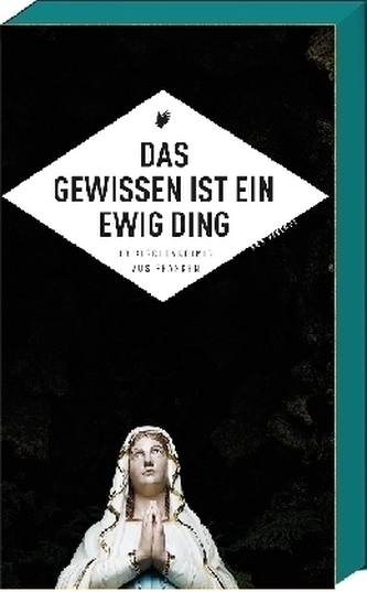 Das Gewissen ist ein ewig Ding