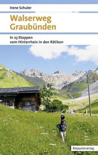 Walserweg Graubünden Walserweg Graubünden
