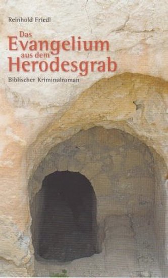 Das Evangelium aus dem Herodesgrab
