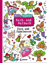 Mein buntes Such- und Malbuch: Feen und Fabelwesen