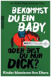 Bekommst du ein Baby, oder bist du nur dick?