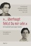 ... überhaupt fehlst du mir sehr. Die Freundschaft zweier junger Exilanten