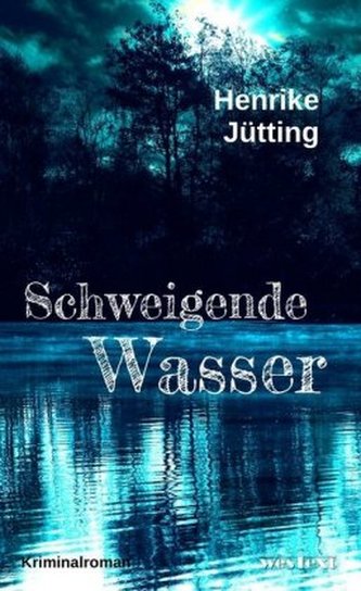 Schweigende Wasser Schweigende Wasser