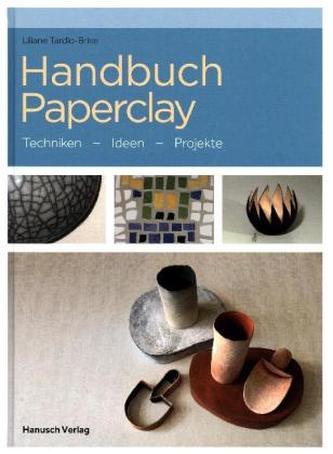 Handbuch Paperclay Handbuch Paperclay
