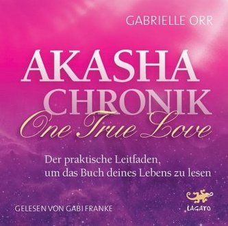 Akasha Chronik - One True Love, 2 Audio-CDs Akasha Chronik - One True Love, 2 Audio-CDs