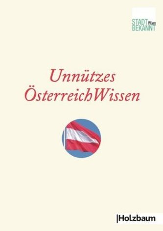 Unnützes ÖsterreichWissen