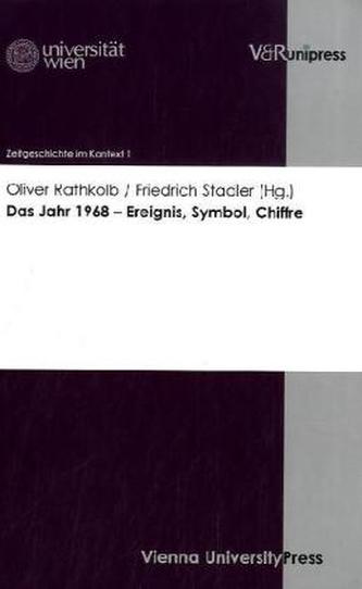 Das Jahr 1968 - Ereignis, Symbol, Chiffre