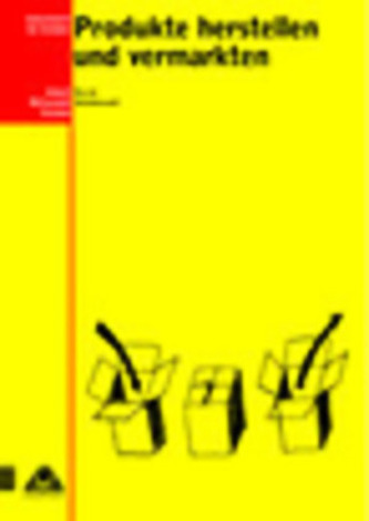 Produkte kommen auf den Markt, Arbeitsheft für Schüler (bisherige Ausgabe)