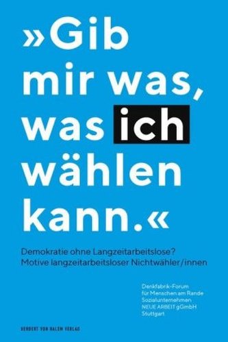 Gib mir was, was ich wählen kann - Demokratie ohne Langzeitarbeitslose?