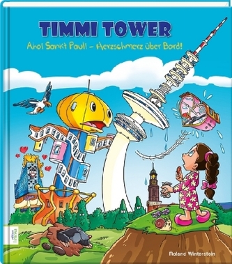 Timmi Tower: Ahoi Sankt Pauli - Herzschmerz über Bord!