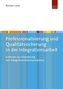 Professionalisierung und Qualitätssicherung in der Integrationsarbeit