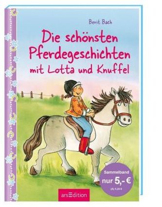 Die schönsten Pferdegeschichten mit Lotta und Knuffel