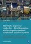 Männliche Ingenieurstudenten - Eine Biographieanalyse ingenieurwissenschaftlicher Studienfachwahl