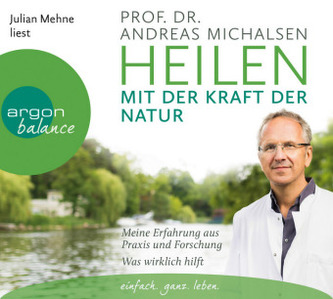 Heilen mit der Kraft der Natur, 6 Audio-CDs Heilen mit der Kraft der Natur, 6 Audio-CDs