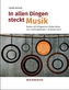 In allen Dingen steckt Musik
