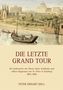 Die letzte Grand Tour