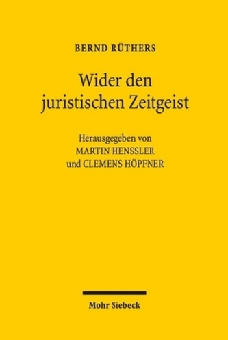Wider den juristischen Zeitgeist - Ausgewählte Aufsätze von 1964 bis 2015