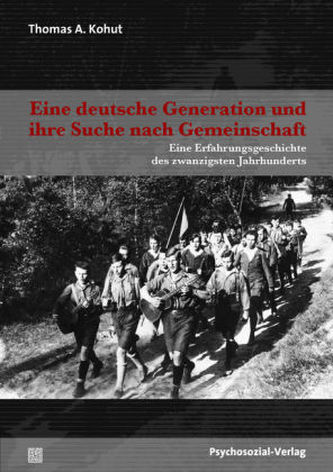Eine deutsche Generation und ihre Suche nach Gemeinschaft Eine deutsche Generation und ihre Suche nach Gemeinschaft
