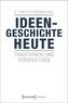 Ideengeschichte heute