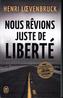 Nous rêvions juste de liberté