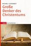 Große Denker des Christentums