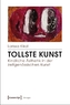 Tollste Kunst - Kindliche Ästhetik in der zeitgenössischen Kunst