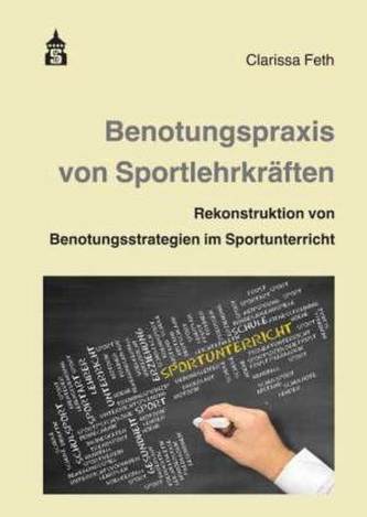 Benotungspraxis von Sportlehrkräften Benotungspraxis von Sportlehrkräften
