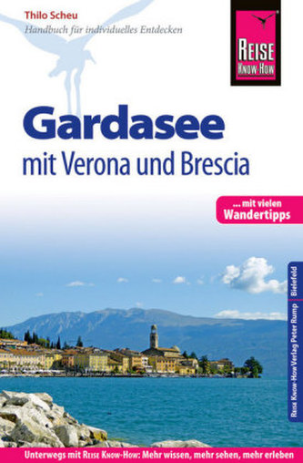 Reise Know-How Reiseführer Gardasee mit Verona und Brescia Reise Know-How Reiseführer Gardasee mit Verona und Brescia