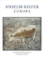 Anselm Kiefer, Europa
