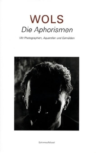 Wols - Die Aphorismen Wols - Die Aphorismen