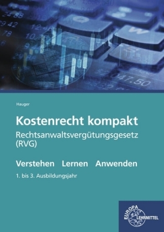 Kostenrecht kompakt für Rechtsanwalts- und Notarfachangestellte
