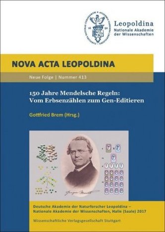 150 Jahre Mendelsche Regeln: Vom Erbsenzählen zum Gen-Editieren