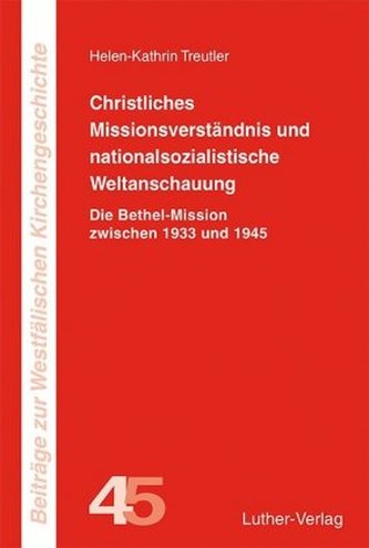 Christliches Missionsverständnis und nationalsozialistische Weltanschauung Christliches Missionsverständnis und nationalsozialistische Weltanschauung