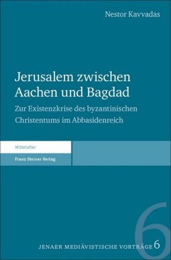 Jerusalem zwischen Aachen und Bagdad