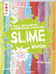 Das grandios glibberigglitschige Slime-Buch