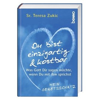 Du bist einzigartig und kostbar