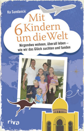 Mit 6 Kindern um die Welt Mit 6 Kindern um die Welt